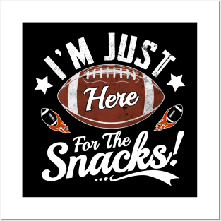I'm Just Here For The Snacks Football Fan Clothing Posters and Art